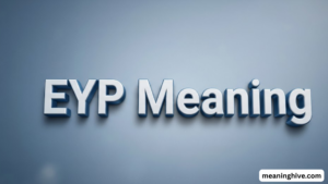 EYP Meaning