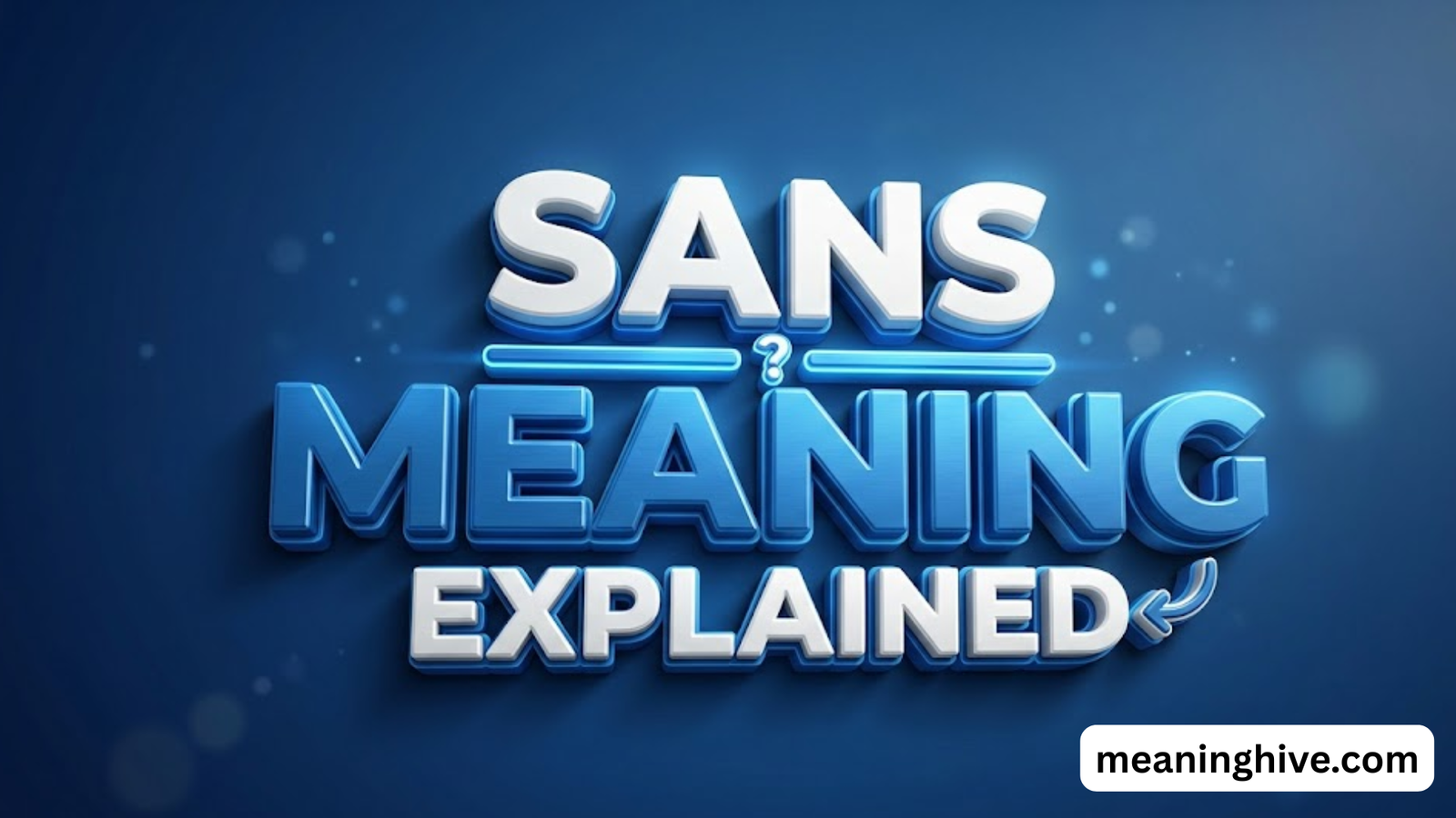 Sans Meaning
