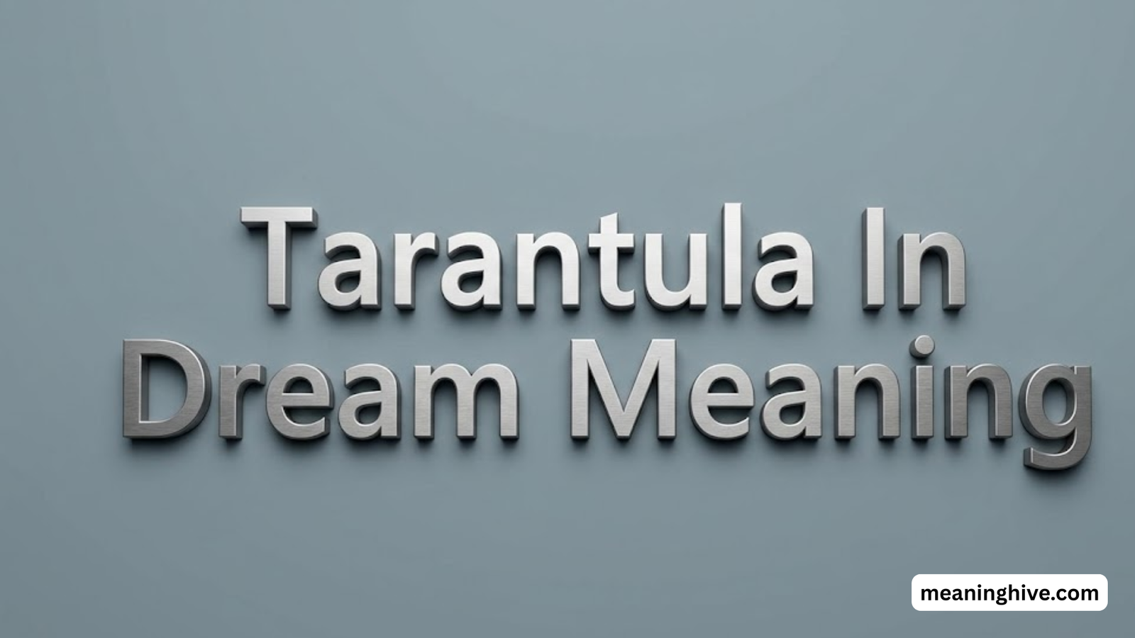 Tarantula In Dream Meaning