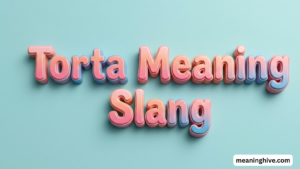 Torta Meaning Slang
