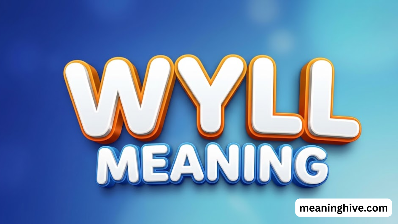 WYLL Meaning