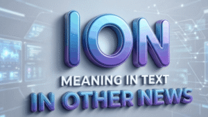 ION Meaning in Text