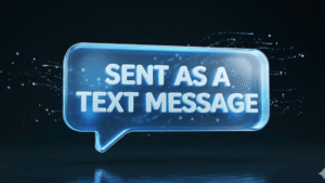 Sent as a Text Meaning