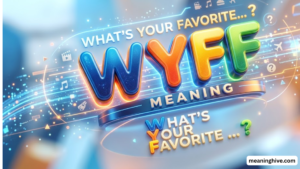 WYFF Meaning