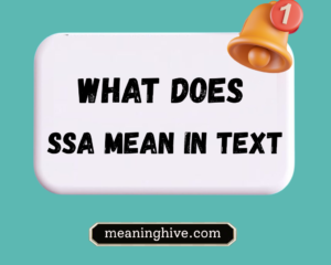 What Does SSA Mean in Text